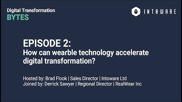 Episode 2: How can wearable technology accelerate digital transformation?