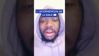COMMENT INTERPRETER LA BIBLE ?