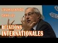 Bertrand badie  lhumiliation dans les relations internationales