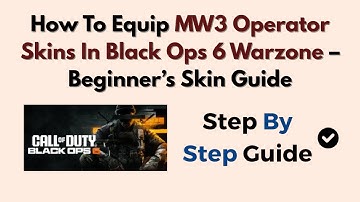 How To Equip MW3 Operator Skins In Black Ops 6 Warzone – Beginner’s Skin Guide