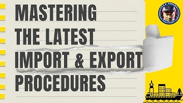 Latest Import and Export procedure (Fast Track Quick Revision Customs Act) - Part 1