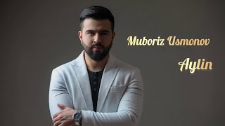 Muboriz Usmonov-Айлин 2023