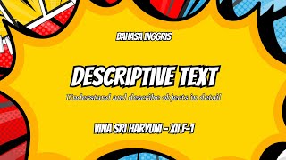 DESCRIPTIVE TEXT - VINA SRI HARYUNI - XII F-1 - ENGLISH ASSIGNMENT