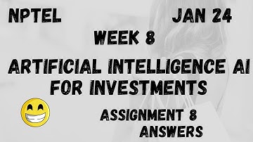 Artificial Intelligence AI for Investments | Assignment 8 | NPTEL 2024