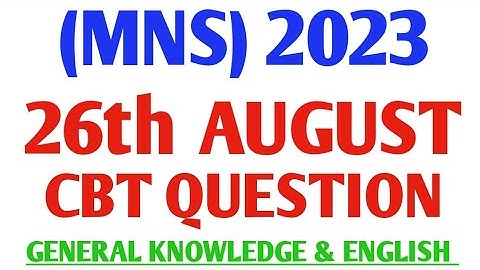 MNS 2023 PREVIOUS YEAR CBT QUESTION | gk question from 26thaugust CBT of mns 2023 |  #mns2023