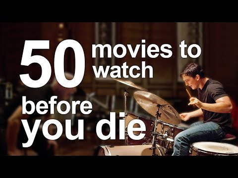 50 Movies to Watch Before You Die
