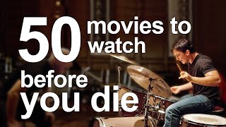 50 Movies to Watch Before You Die