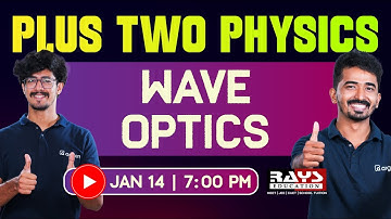 PLUS TWO | PHYSICS | WAVE OPTICS | LIVE CLASS | RAYS AEGON #plustwophysics