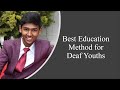 Best Education Method for Deaf Youths