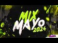 Mix mayo 2024 lo mas nuevo y escuchado  alta previa