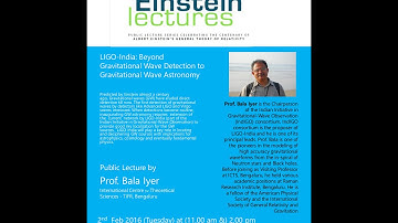 LIGO-India: Beyond Gravitational Wave Detection to Gravitational Wave Astronomy by Bala Iyer