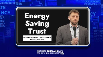 Energy Saving Trust | Decarbonising Transport & Advice for All | Net Zero Scotland Conference 2025