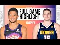 Phoenix Suns vs. Denver Nuggets [FULL GAME HIGHLIGHTS] | NBA on ESPN