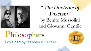 Mussolini and Gentile | "The Doctrine of Fascism" | Philosophers Explained | Stephen Hicks