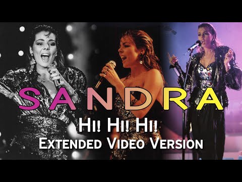 Sandra - Hi! Hi! Hi! Extended Video Version