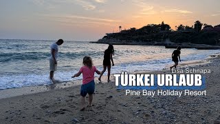 WIR FLIEGEN IN DIE TÜRKEI 🇹🇷 | ANREISE HOTEL ANKUNPFT Pine Bay Holiday Resort | RUNDGANG