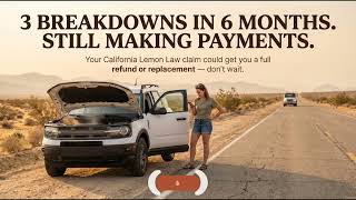 3 Breakdowns In 6 Months? California Lemon Law Help By Knight Law Group