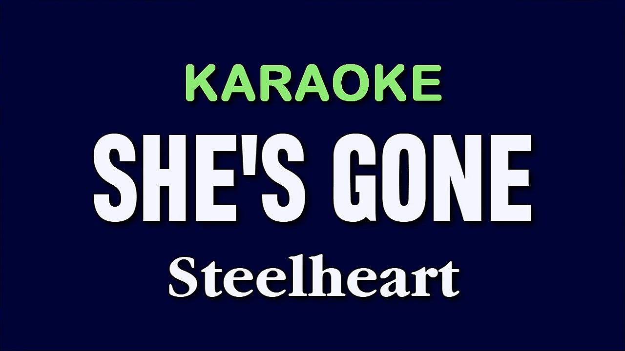 SHE'S GONE - Steelheart | KARAOKE