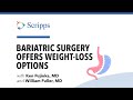 How Bariatric Surgery Can Help with Weight Loss with Dr. Fuller and Dr. Fujioka | San Diego Health