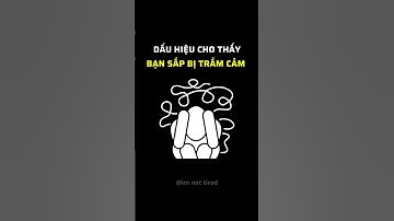 Dấu hiệu cho thấy bạn sắp bị trầm cảm #imnottired #trieuview #xuhuong #dauhieutramcam #tramcam #icon