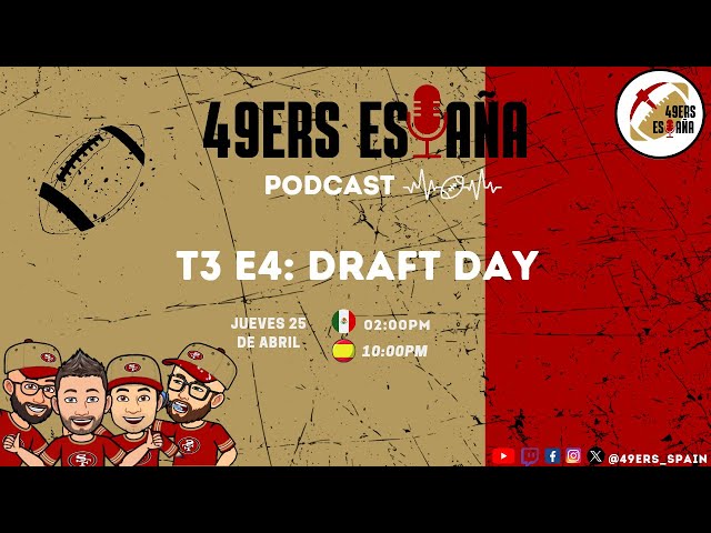 49ers España PODCAST: T3 E4. DRAFT DAY 🎯