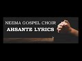 Ahsante lyrics  neema gospel choir