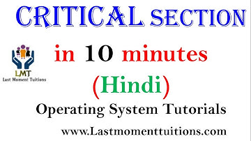 Critical  Section Problem in Operating System in Hindi | Operating System Tutorial s