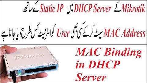 DHCP MAC Address Binding with Mikrotik Urdu/Hindi