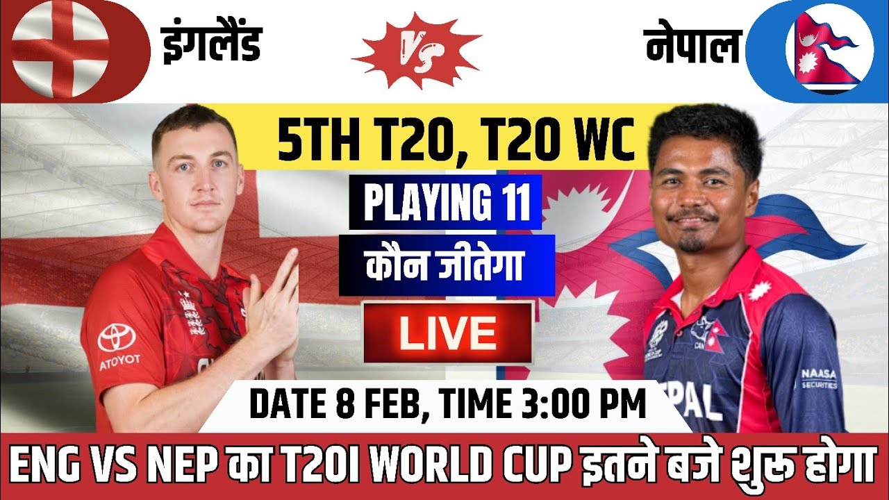 ENG vs NEP T20 World Cup 2026 Match – Playing 11, Time & Preview | England vs Nepal Today Match