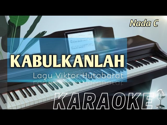 KABULKANLAH (Nada C) Viktor Hutabarat, Karaoke rohani kristen class=