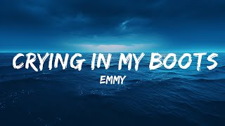 EMMY - Crying In My Boots (Lyrics)  | 25 Min