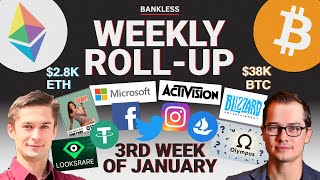 ROLLUP: Microsoft Buys Activision | OlympusDAO OHM Crash | LooksRare NFT | IreneDAO | OpenSea Dharma