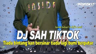 DJ SAH TIKTOK TIADA BINTANG KAN BERSINAR TIADA LAGI BUMI BERPUTAR - SARAH & ALFIE REMIX TERBARU 2024