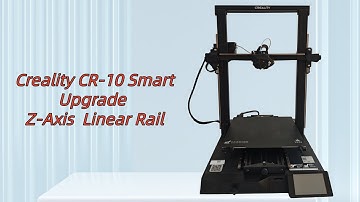 Z Axis Linear Rail Upgrade Tutorial for Creality CR 10 Smart, CR 10 Smart Pro, and CR 6 SE