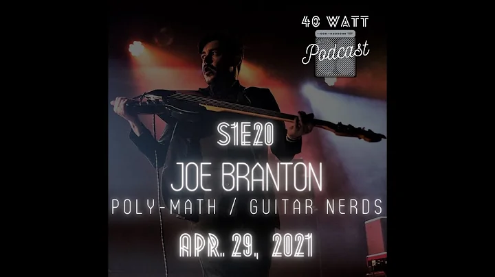 S1E20 - Guitar Nerdery with Joe Branton