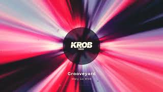 Grooveyard - Mary Go Wild (KROB MashUP 2k23) Resimi