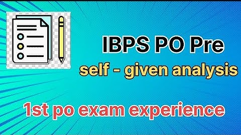 MY 1ST IBPS PO PRE EXAM(SELF-GIVEN ANALYSIS) ||24TH AUGUST - 4TH SHIFT||