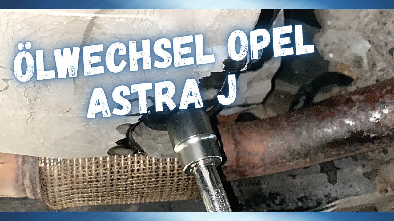 Opel Astra J Sports Tourer Heckwischer Wechseln Ölwechsel Opel Astra J Schnellanleitung - YouTube