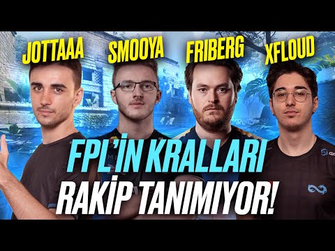 FPL'İN KRALLARI RAKİP TANIMIYOR! JOTTAAA SMOOYA FRIBERG XFL0UD | Eternal Fire CS2