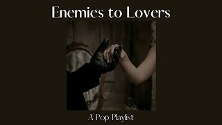 enemies to lovers arc [pop/indie playlist]