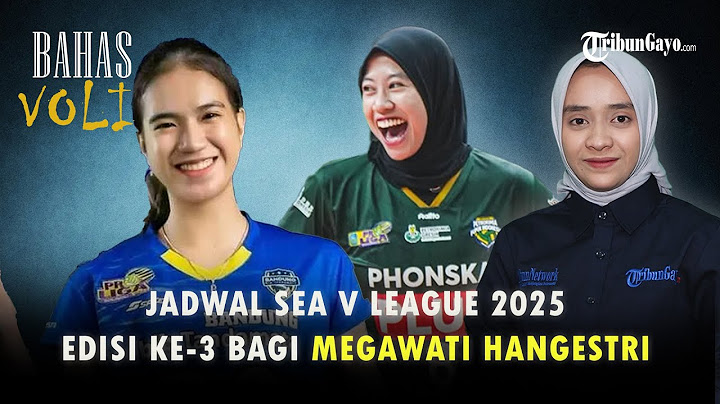 🔴LIVE Jadwal Sea V League 2025: Edisi Ketiga Megawati Hangestri | BAHAS VOLI