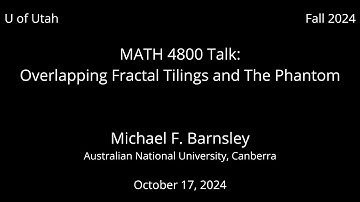Overlapping Fractal Tilings and The Phantom - MATH 4800 Talk