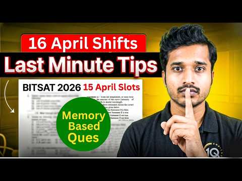 Bitsat 2026: 15 April Shifts Analysis | Key Learnings For 16 April Shifts Students | Bits Pilani