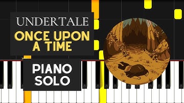 Once Upon A Time (Piano Solo Tutorial) - Undertale