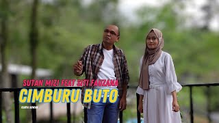 Download lagu SUTAN MIZI Ft SITI FAUZANA - CIMBURU BUTO