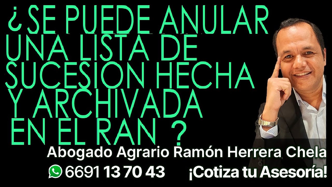 ¿Se puede anular una lista de sucesión hecha y archivada en el RAN?/ Asesoría Tel 6691137043
