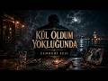 Kül Oldum Yokluğunda - Zemheri Sesi