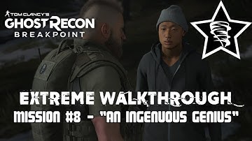Ghost Recon: Breakpoint - Extreme Walkthrough - Mission #8 - "An Ingenuous Genius"