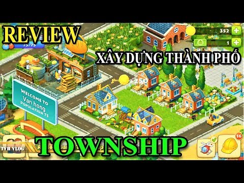 Review Game TownShip Xây Dựng Thành Phố cực đã | Văn Hóng
