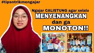 CARA MENGAJAR MEMBACA MENULIS MENGHITUNG (CALISTUNG) AGAR SELALU MENYENANGKAN DAN SERU #mengajar